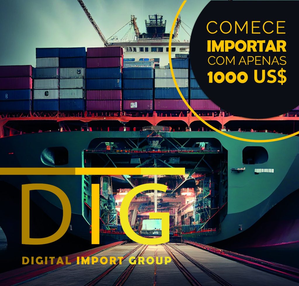 Revolucionando o Comércio Internacional Conheça DIG (Digital Import